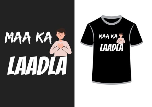 mom's fav desi tshirt design png vector maa ka ladla mumma's boy