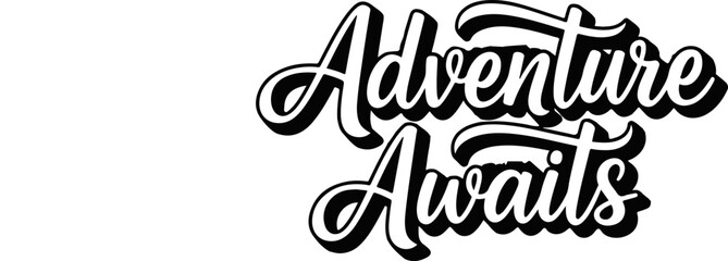 Adventure awaits hand lettered typography silhouette vector illustration for travel and outdoor designs © shikhakhatun
