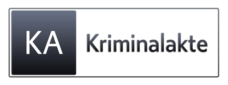 KA - Kriminalakte - Abk&uuml;rzung aus deutschem Recht, Verwaltung
