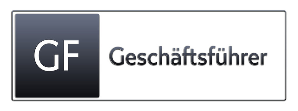 GF - Gesch&auml;ftsf&uuml;hrer - Abk&uuml;rzung aus deutschem Recht, Verwaltung