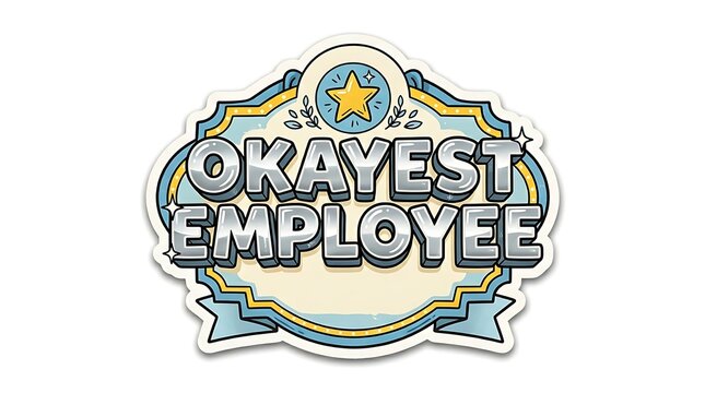 Okayest Employee Emblem: A retro-style emblem celebrating the Okayest Employee with a star and laurel leaves, designed to bring a touch of humor and lighthearted recognition to the workplace.