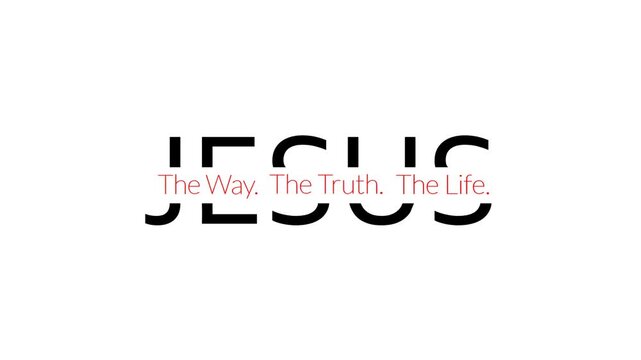 Jesus, the Way, the Truth, the Life, bible scripture John 14:6, black, red text animation on white background. For live church service broadcast on tv, online. Stylish clean layout for streaming.