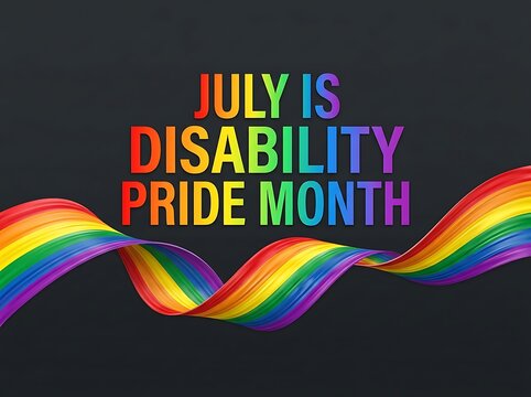Colorful rainbow ribbon with text celebrating disability pride month in july awareness campaign