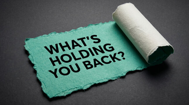 What's Holding You Back? motivational question on teal torn paper reveals overcoming obstacles, self-doubt breakthrough and personal growth mindset concept