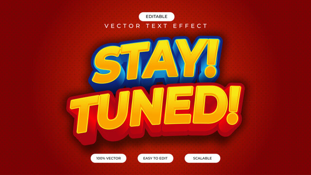 Editable text Stay Tuned comic style 3d text effect