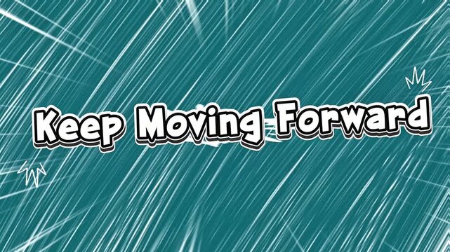 Motivational Keep Moving Forward Typography on Teal Comic Speed Line Background