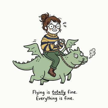 Illustration of nervous woman flying on small green dragon with anxious expression and sarcastic text.