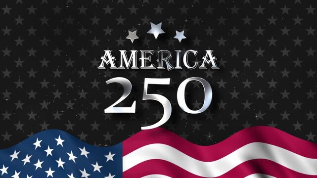 America 250 anniversary metallic silver text, waving USA flag animation, star pattern background, and glowing golden particles.