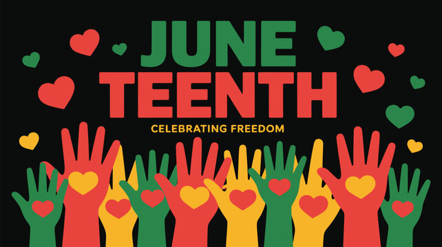 juneteenth celebrate freedom poster with raised hands hearts and colorful community unity african american heritage design