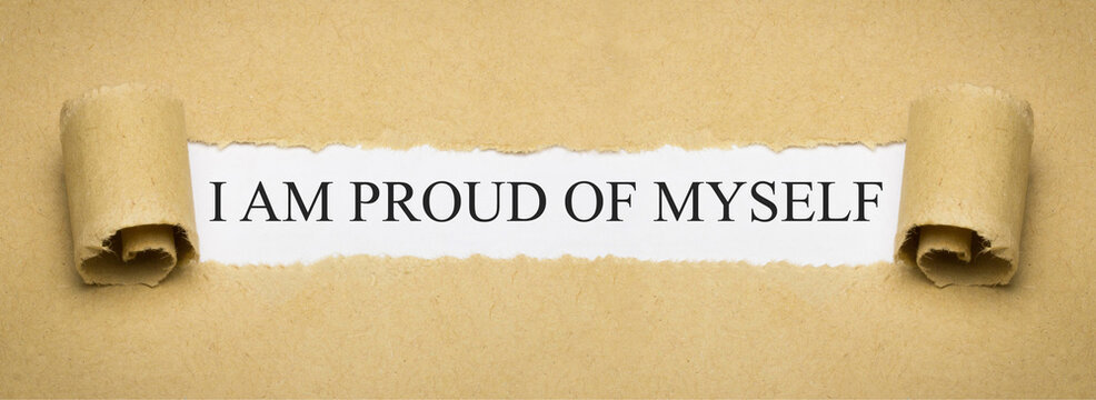 I am proud of myself