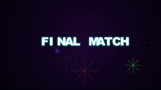The words "FINAL MATCH" are displayed in glowing blue letters against a dark purple background with subtle starbursts of light.