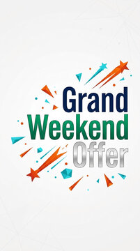 Bold text announcing a grand weekend offer, surrounded by dynamic geometric shapes and stars, symbolizing excitement and opportunity