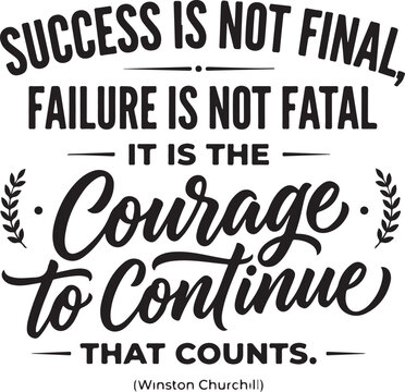 Inspirational quote, motivational typography, Winston Churchill quote, courage to continue