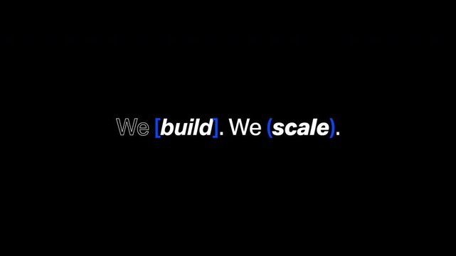 Animated kinetic typography of the phrase We Build We Scale with blue bracket highlights on transparent background alpha channel, bold text animation for tech startup and product brand content 16:9