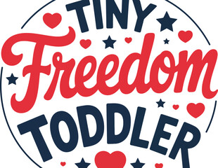 Obraz premium Tiny Freedom Toddler, Baby Phrase, Kids Typography, Vector Illustration