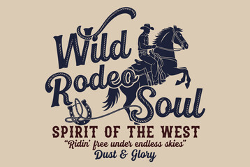 Obraz premium Wild West Rodeo Soul: A striking graphic design embodying the spirit of the West, featuring a cowboy riding a bucking horse with a horseshoe and the bold text Wild Rodeo Soul, Spirit of the West.