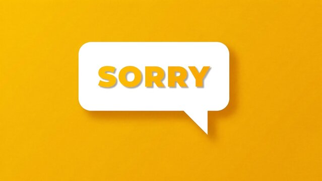 Apology message, sorry speech bubble, orange background, white text box, error communication