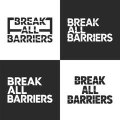 Obraz premium Bold modern typography graphic featuring the motivational slogan break all barriers