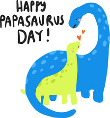 Happy Papasaurus Day lettering quote vector illustration, cute hand drawn blue dinosaur father with green baby sauropod and orange hearts isolated on black background © winindita