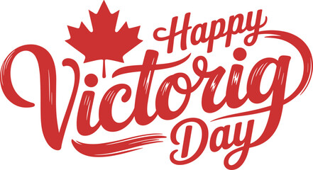 Happy victoria day typography with maple leaf illustration for canadian holiday greetings and celebrations © Design_Studio