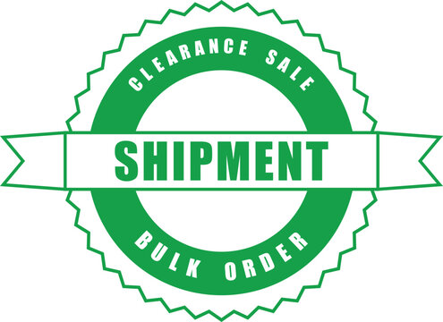 A dynamic green stamp badge for important shipment notifications featuring clearance sale and bulk order details