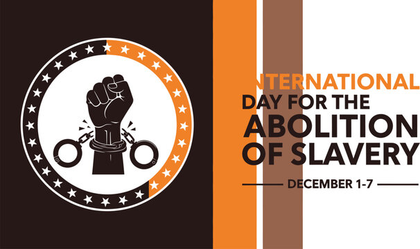 International Day for the Abolition of Slavery banner with raised fist and broken chains illustration for human rights awareness vector