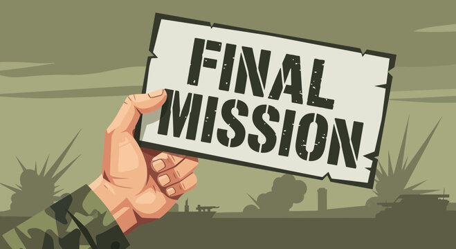 Soldier's Hand Holds "Final Mission" Sign Amidst War Battle Scene