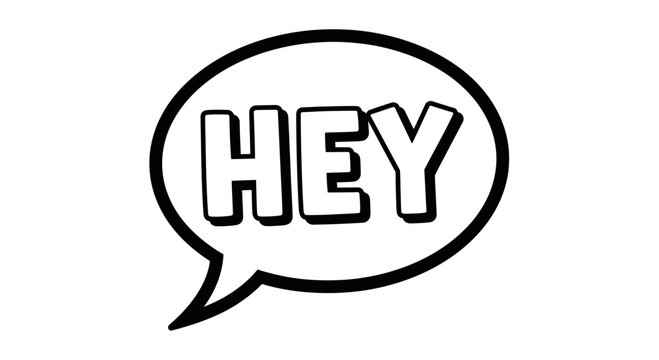 Speech Bubble with "HEY" text, Communication, Greeting, Message, Isolated on White