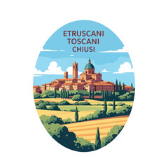 Obraz premium Vector illustration of the town of Chiusi in Tuscany, Italy, featuring medieval architecture, a cathedral dome, bell towers, cypress trees, and rolling rural fields in an oval layout.