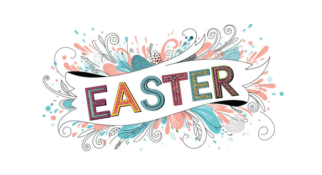 Festive hand-drawn Easter greeting featuring the word written on a banner surrounded by colorful splashes, dots, and floral swirls.