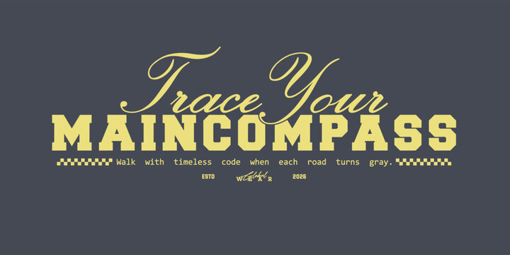 Retro typography college varsity motivational quote slogan print for graphic tee t shirt or sweatshirt - Vector