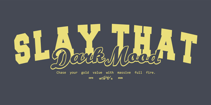 Retro vintage typography college varsity motivational quote slogan print for graphic tee t shirt or sweatshirt - Vector