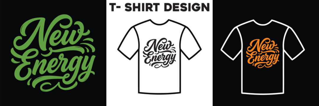 New energy typography t-shirt design mockup with color variations