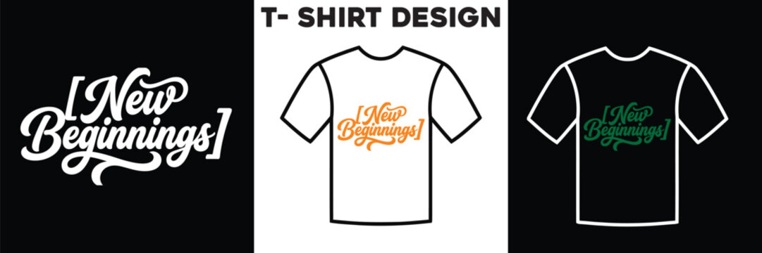 New beginnings t-shirt design concept