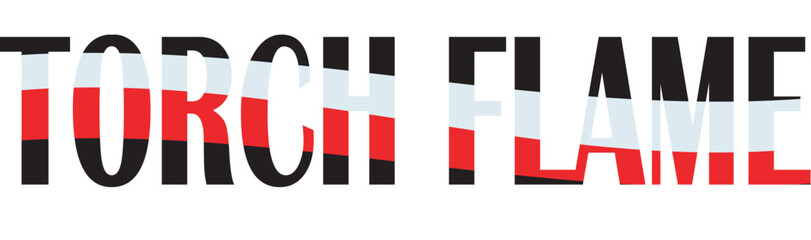 Obraz premium Torch flame typography design with a classic red white and black tri-color layered effect.