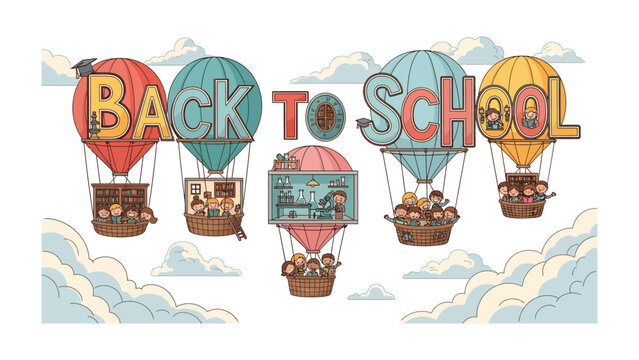 Back to School Adventure: Children embark on a whimsical journey as hot air balloons, adorned with the words Back to School, soar through a cloudy sky.