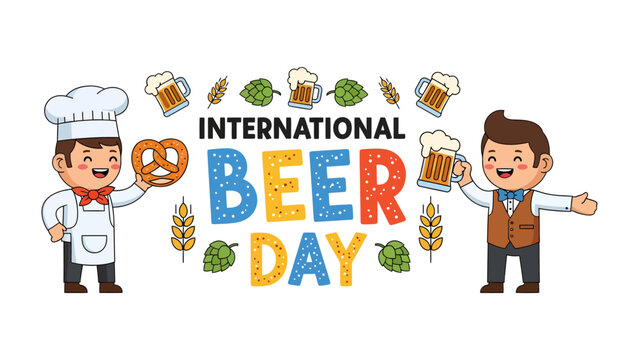 International Beer Day Celebration: A festive illustration depicts a chef and a waiter raising mugs of beer, surrounded by pretzels, hops, and wheat.