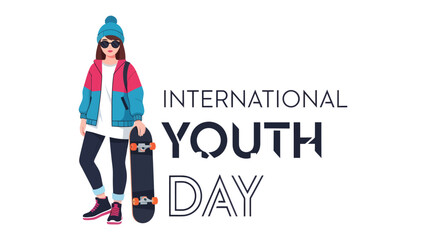 Skater Girl on International Youth Day: A stylish young woman with a skateboard, dressed in trendy attire and a beanie, stands beside the bold text International Youth Day. © Md