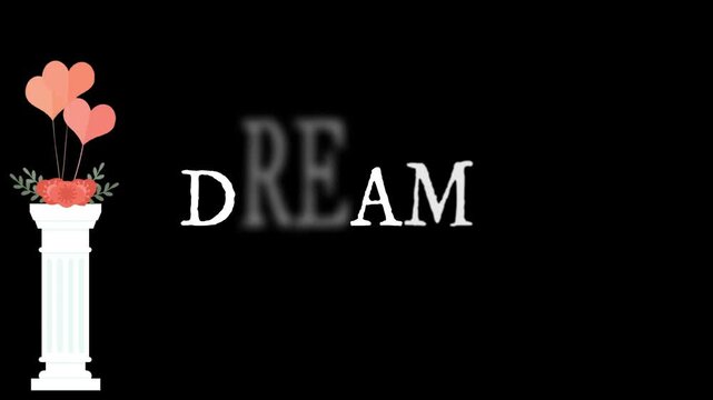 Column pedestal supporting heart-shaped balloons stands beside the word dream in a stylized graphic composition to represent the aspiration and romantic ideals associated with personal ambitions.