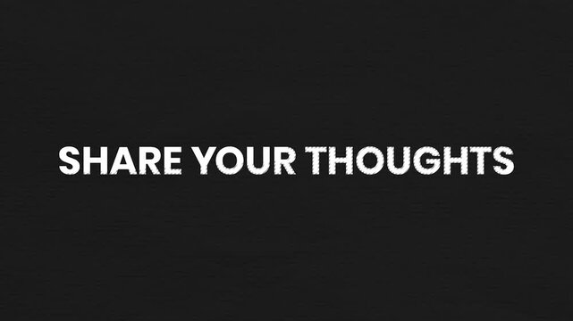 Share Your Thoughts Vintage Text Animation 4K Audience Feedback Visual for Community Interaction and Engagement Campaigns