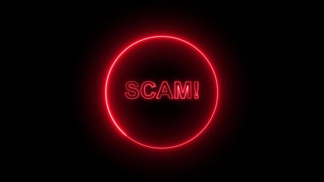 Red neon circle sign frame with text scam inside on black. Cyber crime warning fraud sign symbol for secure account breach alert. Animated notification.