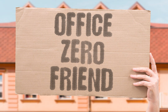 "Office zero friend" Remote work lacks companions. HYBRID. WORK. ISOLATION. LONELY. CONNECTION.