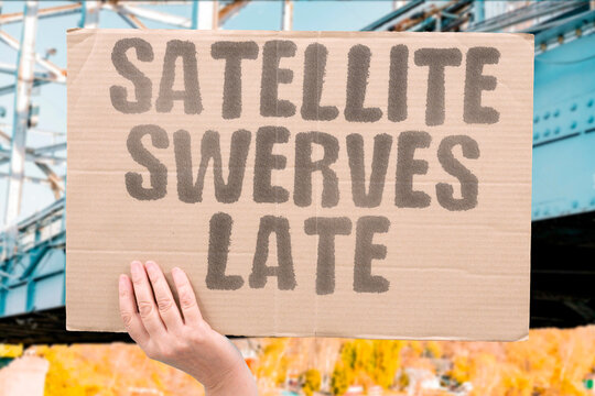 "Satellite swerves late" Avoidance maneuver fails. SATELLITE. COLLISION. RISK. DEBRIS. ACCIDENT.