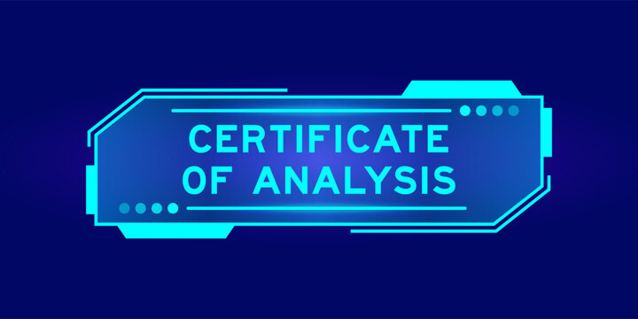 Futuristic hud banner that have word certificate of analysis on user interface screen on blue background