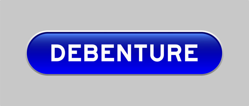 Blue color capsule shape button with word debenture on gray background