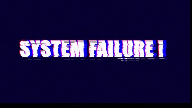 System Failure warning text with retro VHS glitch and chromatic aberration effect