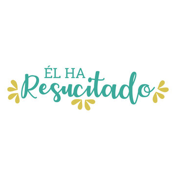 El ha resucitado lettering