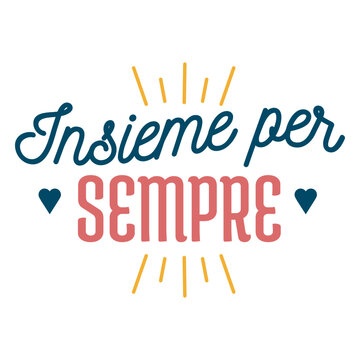 Insieme per sempre hearts lettering