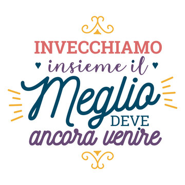 Invecchiamo insieme lettering