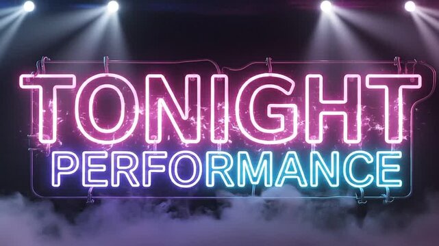 Tonight performance neon sign text animation with foggy stage lights atmosphere spotlights smoke fog glow event spotlights smoke fog glow event